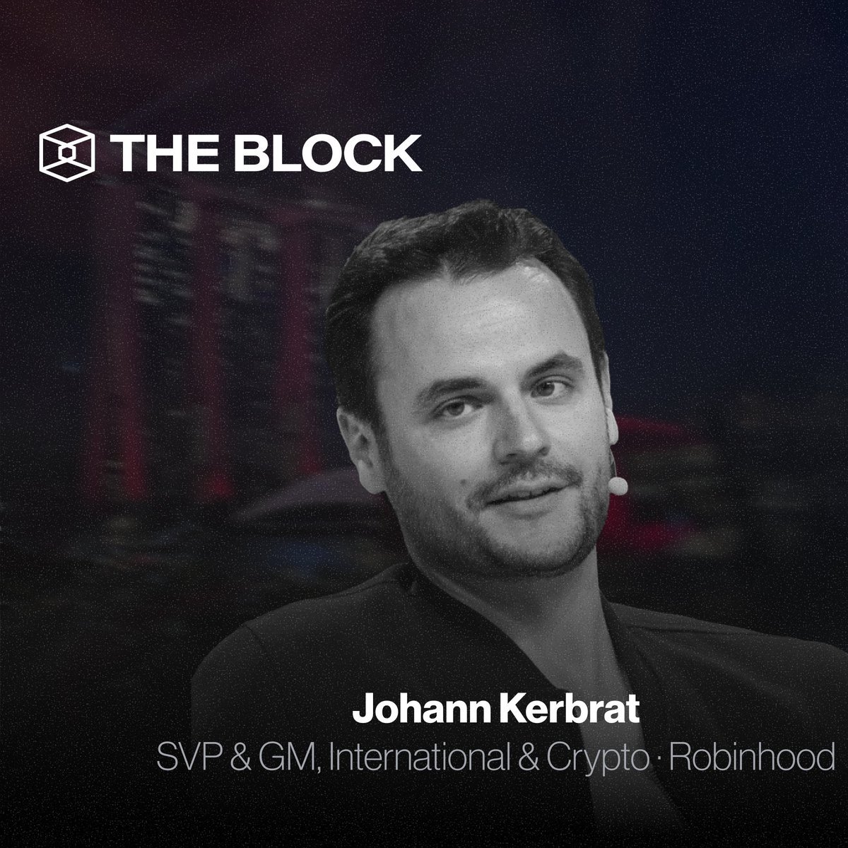 Portrait of Johann Kerbrat, Robinhood's SVP and GM of International & Crypto.